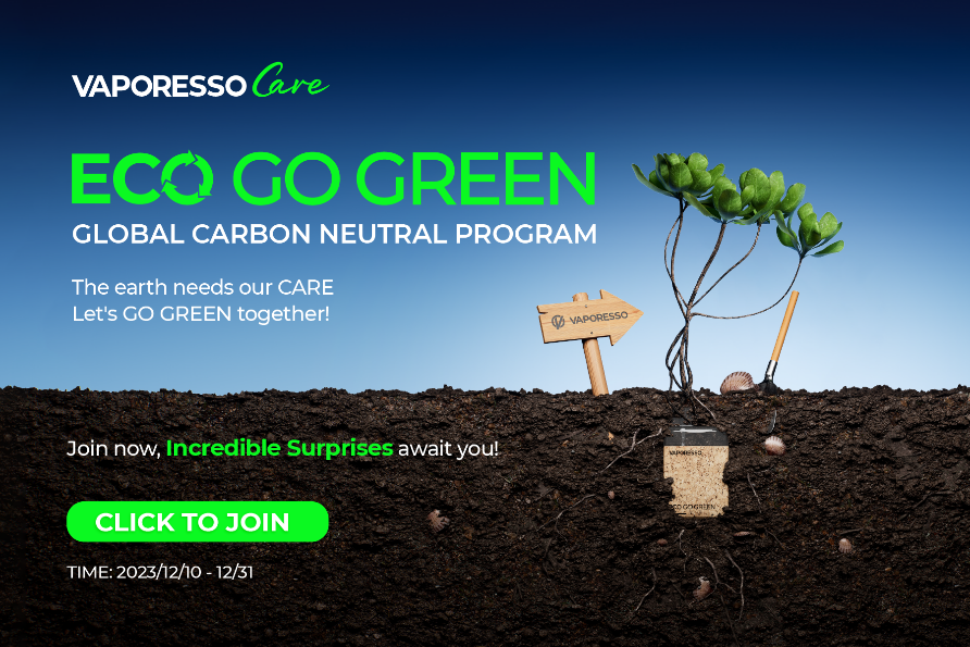 2023 VAPORESSO CARE ECO GO GREEN Campaign